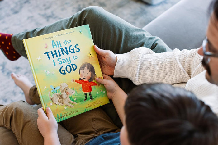 All The Things I Say to God: Learning to Pray Anytime, Anywhere