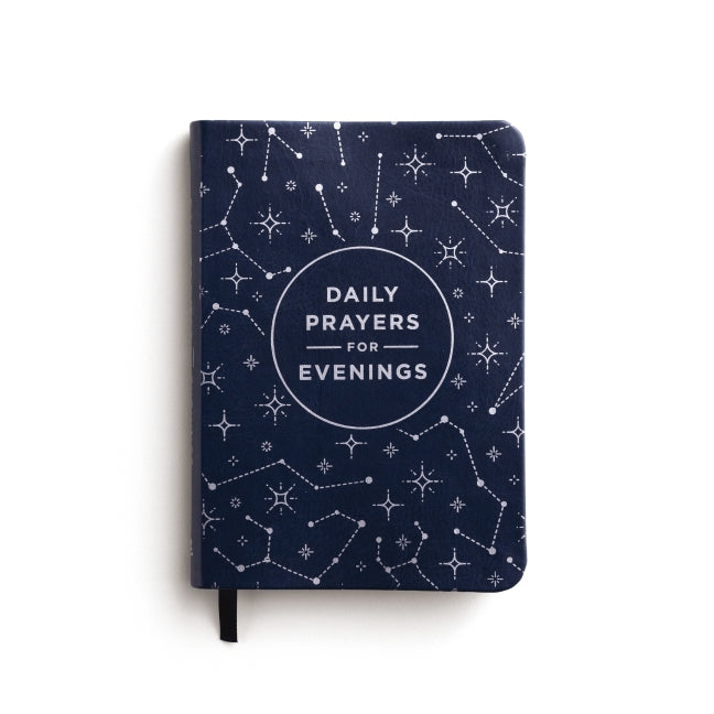 Daily Prayers for Evenings: A 90-Day Prayer Devotional (Nighttime Devotions to Calm Your Heart, Soothe Your Soul, and End Your Day in the Presence of God)