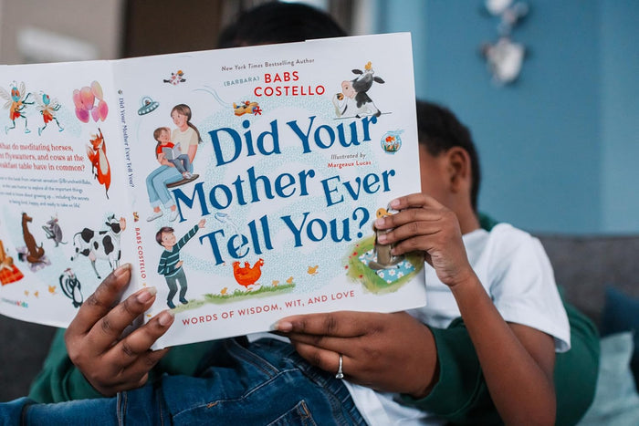 Did Your Mother Ever Tell You?: Words of Wisdom, Wit, and Love