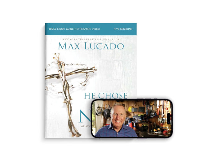 He Chose the Nails Bible Study Guide + Streaming Video, Updated Edition: What God Did to Win Your Heart (A Bible Study for Easter and Lent)