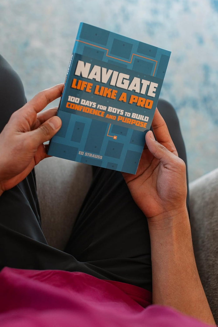 Navigate Life Like a Pro: 100 Days for Boys to Build Confidence and Purpose