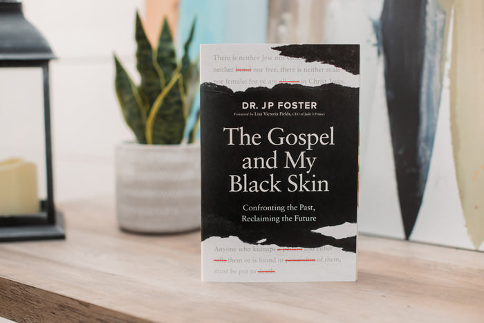 The Gospel and My Black Skin: Confronting the Past, Reclaiming the Future