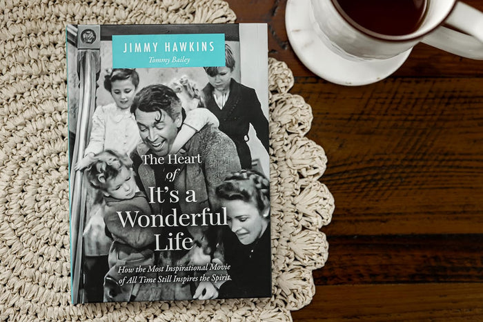 The Heart of It's a Wonderful Life: Life: How the Most Inspirational Movie of All Time Still Inspires the Spirit (The Perfect Christmas Gift for Fans of this Holiday Classic)