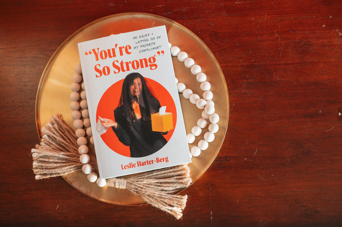 You're So Strong: On Grief and Letting Go of My Favorite Compliment